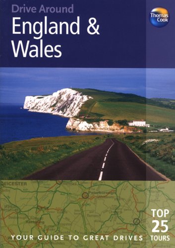 9781848480650: Thomas Cook Drive Around England & Wales: Your Guide to Great Drives: Top 25 Tours (Thomas Cook Drive Around Guides)