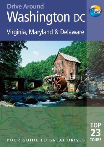 Thomas Cook Driving Guides Washington DC, Virgina, Maryland & Delaware (9781848482050) by Bross, Tom; Harris, Patricia; Lyon, David; Nollen, Tim; Rogers, Barbara Radcliffe