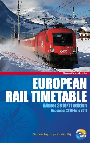 Thomas Cook. EUROPEAN RAIL TIMETABLE Winter 2010 / 11. Rail and ferry services throughout Europe.