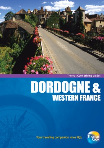 Thomas Cook Driving Guides Dordogne & Western France (9781848483576) by Bailey, Eric; Bailey, Ruth