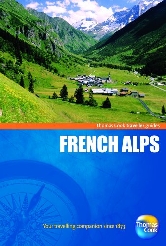 Thomas Cook Traveller Guides French Alps (9781848484757) by Macaulay, Thea