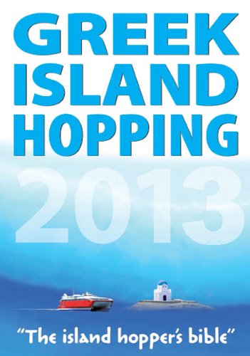 Stock image for Greek Island Hopping 2013 for sale by Zoom Books Company