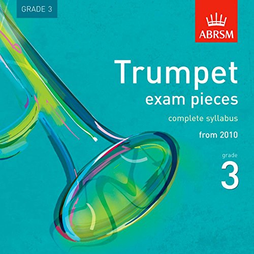 9781848491212: Trumpet Exam Pieces 2010 CD, ABRSM Grade 3: The complete syllabus starting 2010 (ABRSM Exam Pieces)