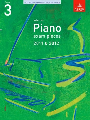 9781848492004: Selected Piano Exam Pieces 2011 & 2012, Grade 3 (Abrsm Exam Pieces)