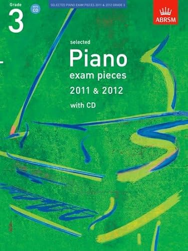 Stock image for Selected Piano Exam Pieces 2011 & 2012, Grade 3, with CD (ABRSM Exam Pieces) for sale by WorldofBooks