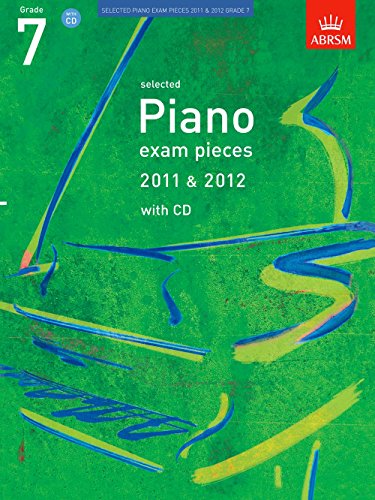 Stock image for Selected Piano Exam Pieces 2011 & 2012, Grade 7, with CD (ABRSM Exam Pieces) for sale by GF Books, Inc.