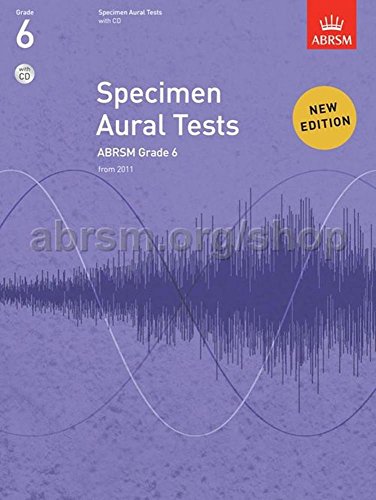 Imagen de archivo de Specimen Aural Tests, Grade 6 with CD: new edition from 2011 (Specimen Aural Tests (ABRSM)) a la venta por Greener Books