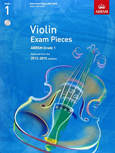 Stock image for Violin Exam Pieces 2012-2015, ABRSM Grade 1, Score, Part & CD: Selected from the 2012-2015 syllabus (ABRSM Exam Pieces) for sale by WorldofBooks