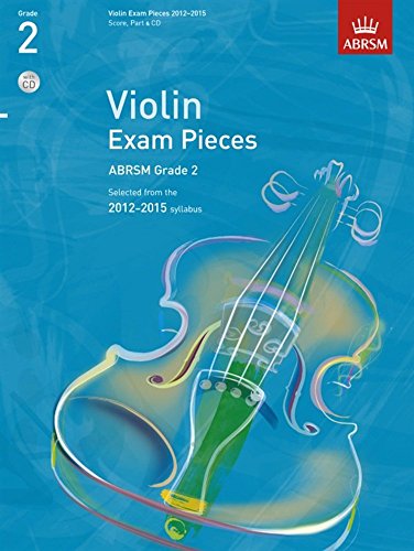 Imagen de archivo de Violin Exam Pieces 2012-2015, ABRSM Grade 2, Score, Part & CD: Selected from the 2012-2015 syllabus (ABRSM Exam Pieces) a la venta por WorldofBooks