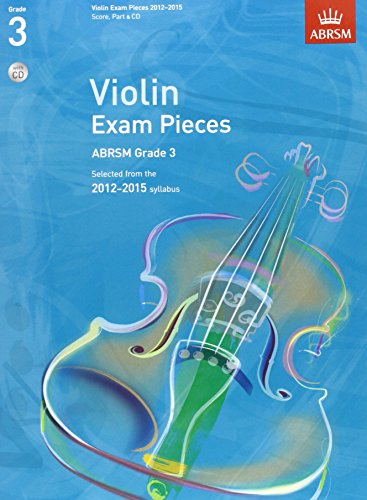 9781848493209: Violin Exam Pieces 2012-2015, ABRSM Grade 3, Score, Part & CD: Selected from the 2012-2015 syllabus (ABRSM Exam Pieces)