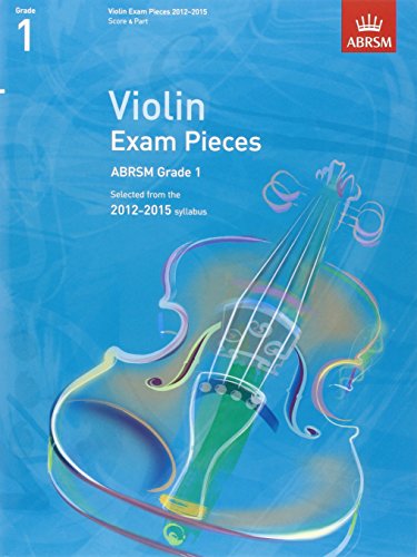 9781848493254: Violin Exam Pieces 2012-2015, ABRSM Grade 1, Score & Part: Selected from the 2012-2015 syllabus