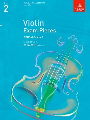 Stock image for Violin Exam Pieces 2012-2015, ABRSM Grade 2, Score & Part: Selected from the 2012-2015 syllabus (ABRSM Exam Pieces) for sale by AwesomeBooks