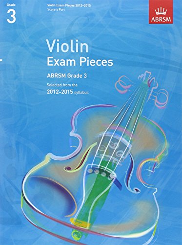 Imagen de archivo de Violin Exam Pieces 2012-2015, ABRSM Grade 3, Score & Part: Selected from the 2012-2015 syllabus (ABRSM Exam Pieces) a la venta por WorldofBooks