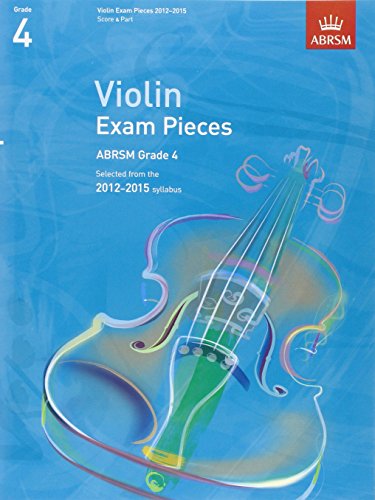 Stock image for Violin Exam Pieces 2012-2015, ABRSM Grade 4, Score & Part: Selected from the 2012-2015 syllabus (ABRSM Exam Pieces) for sale by WorldofBooks