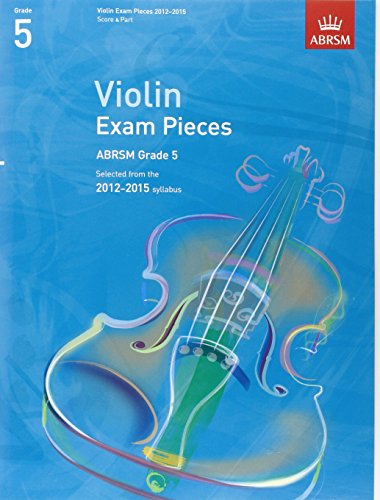 Imagen de archivo de Violin Exam Pieces 2012-2015, ABRSM Grade 5, Score and Part: Selected from the 2012-2015 syllabus (ABRSM Exam Pieces) a la venta por Reuseabook