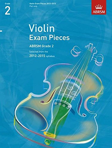 Stock image for Violin Exam Pieces 20122015, ABRSM Grade 2, Part: Selected from the 2012-2015 syllabus (ABRSM Exam Pieces) for sale by WorldofBooks