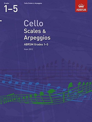 Beispielbild fr Cello Scales &amp; Arpeggios ABRSM Grades 1-5 zum Verkauf von Blackwell's