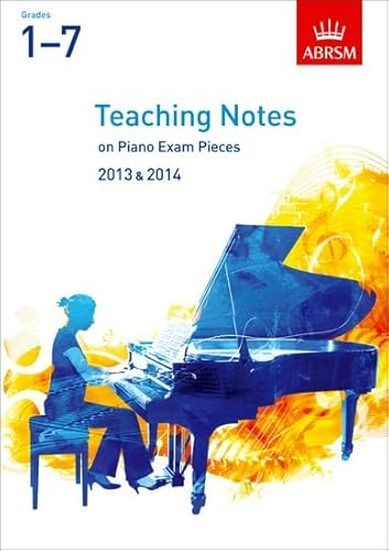 9781848494398: Teaching Notes on Piano Exam Pieces 2013 & 2014, ABRSM Grades 17 (ABRSM Exam Pieces)