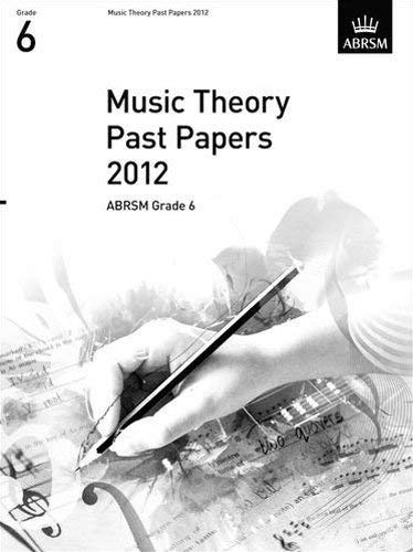 Imagen de archivo de Music Theory Past Papers 2012, ABRSM Grade 6(Theory of Music Exam papers (ABRSM)) a la venta por WorldofBooks