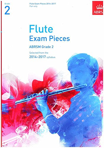Beispielbild fr Flute Exam Pieces 2014-2017, Grade 2 Part: Selected from the 2014-2017 Syllabus (ABRSM Exam Pieces) zum Verkauf von WorldofBooks