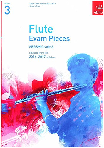 Stock image for Flute Exam Pieces 2014-2017, Grade 3, Score & Part: Selected from the 2014-2017 Syllabus (ABRSM Exam Pieces) for sale by WorldofBooks