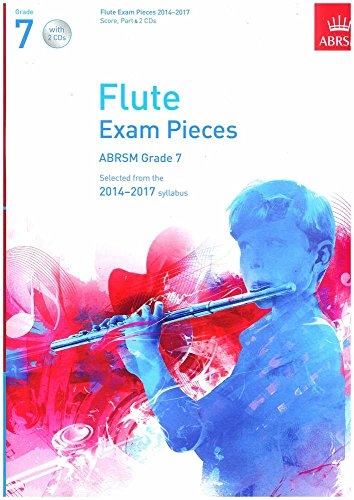 Beispielbild fr Flute Exam Pieces 2014-2017, Grade 7 Score, Part & 2 CDs: Selected from the 2014-2017 Syllabus (ABRSM Exam Pieces) zum Verkauf von WorldofBooks