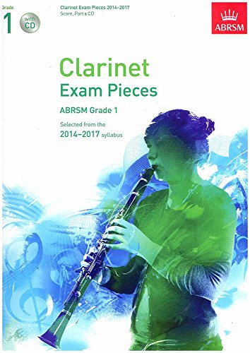 9781848495241: Clarinet Exam Pieces 2014-2017, Grade 1, Score, Part & CD: Selected from the 2014-2017 Syllabus (ABRSM Exam Pieces)