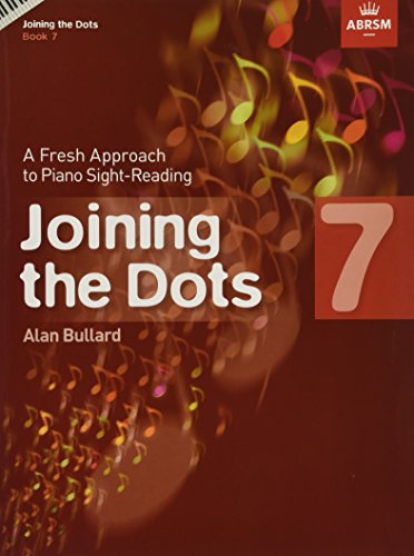 Stock image for Joining the Dots, Book 7 (Piano): A Fresh Approach to Piano Sight-Reading (Joining the dots (ABRSM)) for sale by WorldofBooks