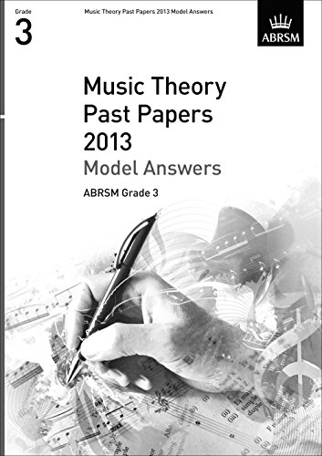 Stock image for Music Theory Past Papers 2013 Model Answers, ABRSM Grade 3 (Theory of Music Exam papers & answers (ABRSM)) for sale by WorldofBooks