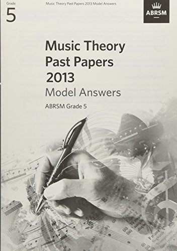 Stock image for Music Theory Past Papers 2013 Model Answers, ABRSM Grade 5 (Theory of Music Exam papers & answers (ABRSM)) for sale by WorldofBooks
