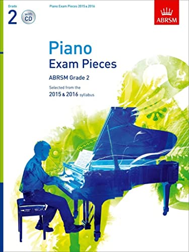Beispielbild fr Piano Exam Pieces 2015 & 2016, Grade 2, with CD: Selected from the 2015 & 2016 syllabus (ABRSM Exam Pieces) zum Verkauf von WorldofBooks