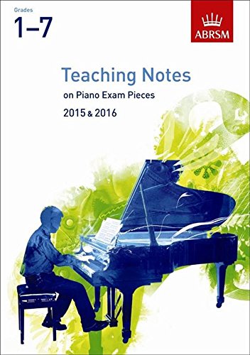 9781848496736: ABRSM TEACHING NOTES ON PIANO EXAM PIECES 2015 - 2016 (GRADES 1-7) LIVRE SUR LA MUSIQUE