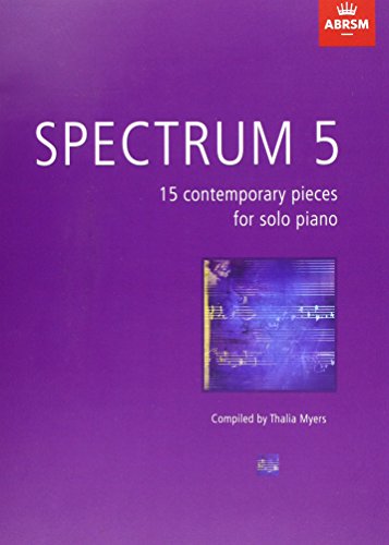 Stock image for Spectrum 5: 15 contemporary pieces for solo piano (Spectrum (ABRSM)) for sale by Revaluation Books
