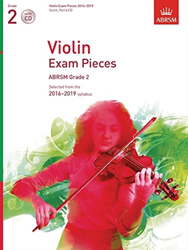 Stock image for Violin Exam Pieces 2016-2019, ABRSM Grade 2, Score, Part & CD: Selected from the 2016-2019 syllabus (ABRSM Exam Pieces) for sale by WorldofBooks