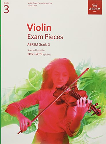 Stock image for Violin Exam Pieces 2016-2019, ABRSM Grade 3, Score & Part: Selected from the 2016-2019 syllabus (ABRSM Exam Pieces) for sale by SecondSale