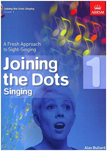 Stock image for Joining the Dots Singing, Grade 1: A Fresh Approach to Sight-Singing (Joining the dots (ABRSM)) for sale by WorldofBooks