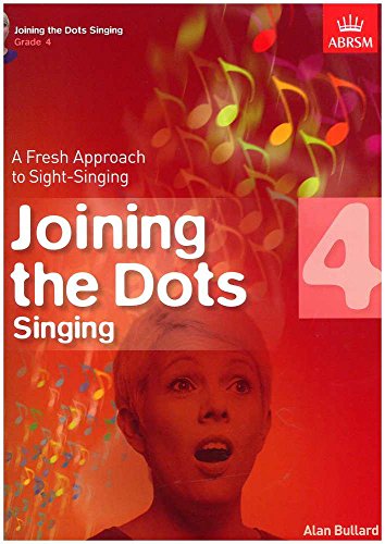 Stock image for Joining the Dots Singing, Grade 4: A Fresh Approach to Sight-Singing (Joining the dots (ABRSM)) for sale by GF Books, Inc.