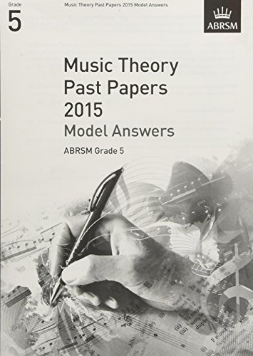 Imagen de archivo de Music Theory Past Papers 2015 Model Answers, Grade 5: Model A. Gr.5 (Music Theory Model Answers (ABRSM)) a la venta por WorldofBooks