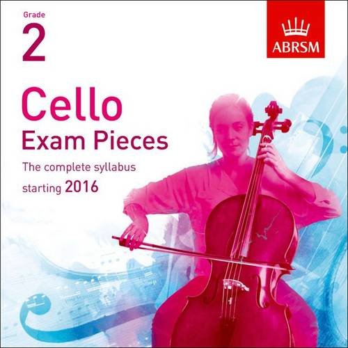 9781848498525: Cello Exam Pieces 2016 CD, ABRSM Grade 2: The complete syllabus starting 2016 (ABRSM Exam Pieces)