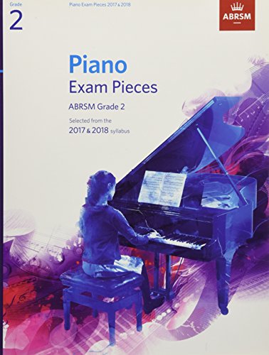 Stock image for Piano Exam Pieces 2017 & 2018, ABRSM Grade 2: Selected from the 2017 & 2018 syllabus (ABRSM Exam Pieces) for sale by WorldofBooks