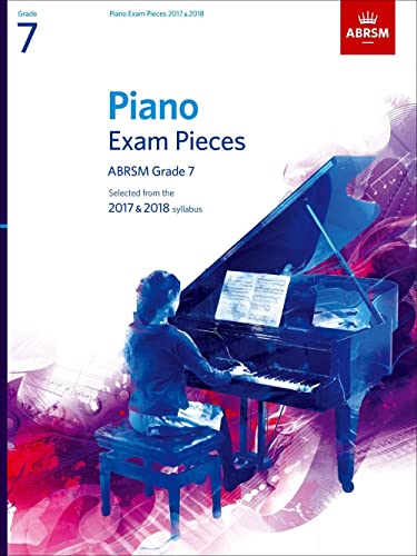 Stock image for Piano Exam Pieces 2017 & 2018, Grade 7: Selected from the 2017 & 2018 syllabus (ABRSM Exam Pieces) for sale by WorldofBooks