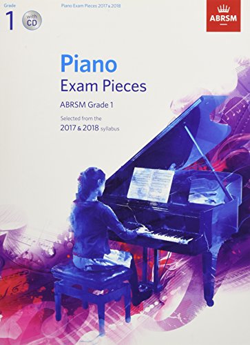 Imagen de archivo de Piano Exam Pieces 2017 & 2018, ABRSM Grade 1, with CD: Selected from the 2017 & 2018 syllabus (ABRSM Exam Pieces) a la venta por AwesomeBooks