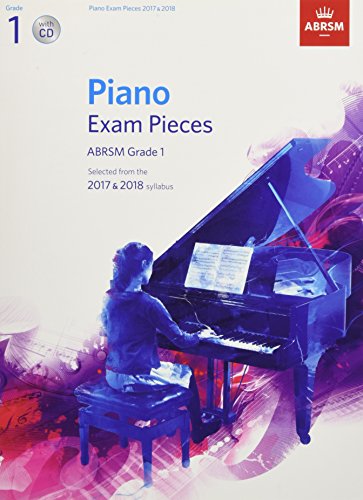 Stock image for Piano Exam Pieces 2017 & 2018, ABRSM Grade 1, with CD: Selected from the 2017 & 2018 syllabus (ABRSM Exam Pieces) for sale by WorldofBooks