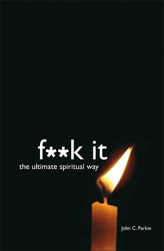 Stock image for F**k It: The Ultimate Spiritual Way for sale by WorldofBooks