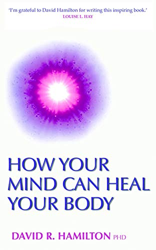 Beispielbild fr How Your Mind Can Heal Your Body zum Verkauf von WorldofBooks