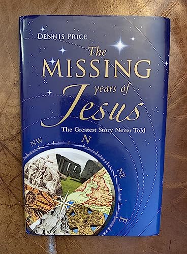 Beispielbild fr The Missing Years of Jesus: The Greatest Story Never Told: The Extraordinary Evidence that Jesus Visited the British Isles zum Verkauf von WorldofBooks