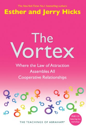 9781848500358: The Vortex: Where the Law of Attraction Assembles All Cooperative Relationships