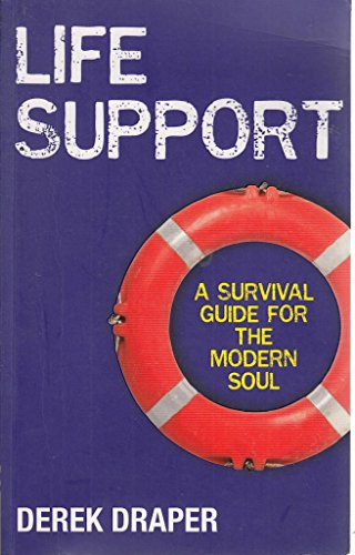 Beispielbild fr Life Support: A Survival Guide for the Modern Soul zum Verkauf von WorldofBooks