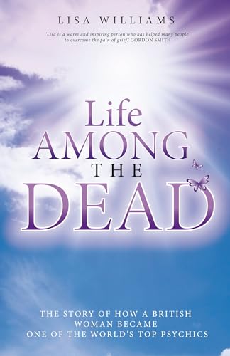 Stock image for Life Among the Dead. Lisa Williams for sale by ThriftBooks-Atlanta