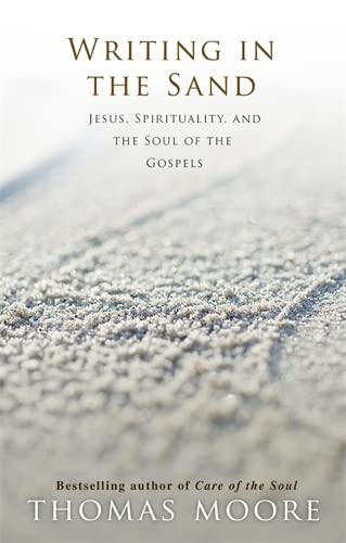 9781848500945: Writing in the Sand: Jesus, Spirituality and the Soul of the Gospels